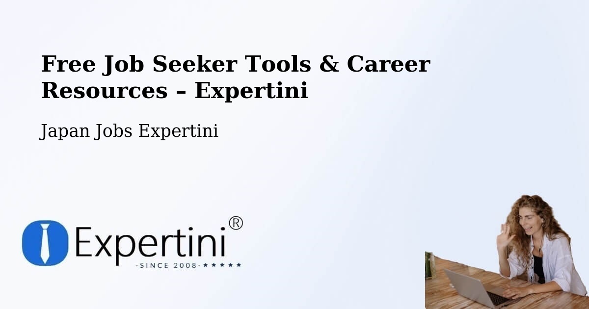 Free Job Seeker Tools & Career Resources – Nirasaki Shi - Nirasaki Shi, Japan Jobs Expertini